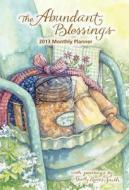 The Abundant Blessings 2013 Large Monthly Planner Calendar di Shelly Reeves Smith edito da Andrews McMeel Publishing