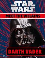 Star Wars Meet the Villains Darth Vader di Dk, Ruth Amos edito da DK PUB