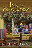 Ink and Shadows di Ellery Adams edito da KENSINGTON PUB CORP