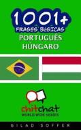 1001+ Frases Basicas Portugues - Hungaro di Gilad Soffer edito da Createspace