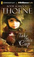 Take This Cup di Bodie Thoene, Brock Thoene edito da Zondervan on Brilliance Audio