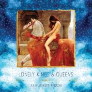 Lonely Kings and Queens di Julie Steeves Benson edito da FriesenPress