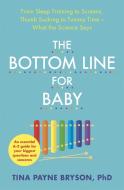 The Bottom Line For Baby di Tina Payne Bryson edito da Hodder & Stoughton