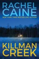 Killman Creek di Rachel Caine edito da Amazon Publishing