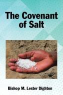 The Covenant of Salt di Bishop M. Lester Dighton edito da Xlibris AU