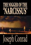 The Nigger of the 'Narcissus' by Joseph Conrad, Fiction, Classics di Joseph Conrad edito da Wildside Press