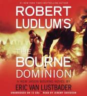 The Bourne Dominion [With Earbuds] di Eric Van Lustbader edito da Findaway World