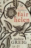 Fair Helen di Andrew Greig edito da QUERCUS PUB INC