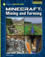 Minecraft: Mining and Farming di James Zeiger edito da Cherry Lake Publishing