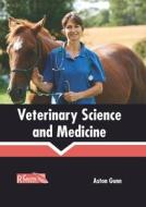 Veterinary Science and Medicine di ASTON GUNN edito da CALLISTO REFERENCE