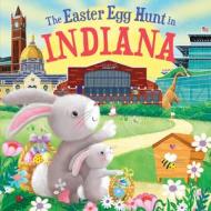 The Easter Egg Hunt in Indiana di Laura Baker edito da HOMETOWN WORLD