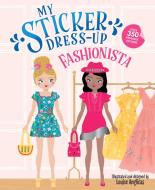 My Sticker Dress-Up: Fashionista di Louise Anglicas edito da SOURCEBOOKS WONDERLAND