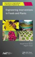 Engineering Interventions In Foods And Plants di Megh R. Goyal edito da Apple Academic Press Inc.