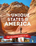 The Unique States of America di Lonely Planet edito da Lonely Planet