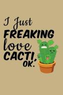 I Just Freaking Love Cacti, Ok.: Blank 5x5 Grid Squared Engineering Graph Paper Journal to Write in - Quadrille Coordina di Uab Kidkis edito da INDEPENDENTLY PUBLISHED