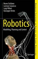 Robotics di Bruno Siciliano, Lorenzo Sciavicco, Luigi Villani, Giuseppe Oriolo edito da Springer London Ltd