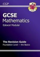 Gcse Maths Edexcel Modular Revision Guide - Foundation The Basics di Richard Parsons edito da Coordination Group Publications Ltd (cgp)