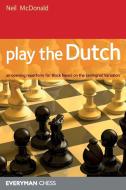 Play the Dutch di Neil McDonald edito da Everyman Chess