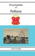 Encyclopedia Of Poltava di Justin Corfield edito da Corfield And Company