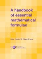 Handbook of Essential Mathematical Formulae di Alan Davies, Diane Crann edito da University of Hertfordshire Press