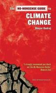 The No-Nonsense Guide to Climate Change di Dinyar Godrej edito da New Internationalist