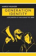 Generation Identity di Markus Willinger edito da ARKTOS MEDIA LTD