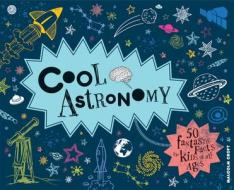 Cool Astronomy di Malcolm Croft edito da Pavilion Books
