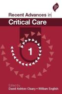 Recent Advances in Critical Care: 1 di David Ashton-Cleary, William English edito da JP Medical Ltd