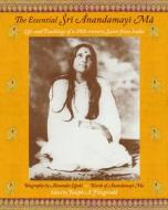 The Essential Sri Anandamayima di Joseph A. Fitzgerald edito da World Wisdom Books