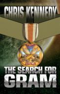 The Search for Gram di Chris Kennedy edito da Chris Kennedy Publishing