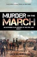 Murder on the March di Jack Martin edito da LIGHTNING SOURCE INC