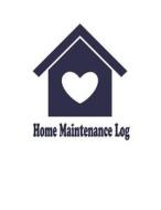 Home Maintenance Log: Repairs and Maintenance Record Log Book Sheet for Home, Office, Building Cover 8 di David Bunch edito da Createspace Independent Publishing Platform