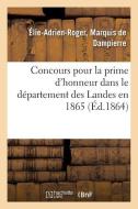 Concours Pour La Prime d'Honneur Dans Le D partement Des Landes En 1865. M moire di de Dampierre-E-A-R edito da Hachette Livre - Bnf