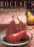 Bocuse's Regional French Cooking di Paul Bocuse edito da Editions Flammarion