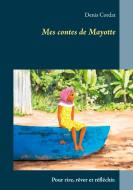 Mes contes de Mayotte di Denis Cordat edito da Books on Demand