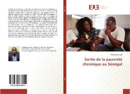 Sortie de la pauvreté chronique au Sénégal di Abdoulaye Faye edito da Editions universitaires europeennes EUE