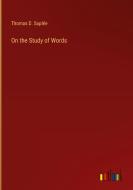 On the Study of Words di Thomas D. Suplée edito da Outlook Verlag