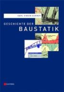 Geschichte Der Baustatik di Karl-eugen Kurrer edito da Wiley-vch Verlag Gmbh