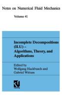 Incomplete Decomposition (ILU) - Algorithms, Theory, and Applications edito da Vieweg+Teubner Verlag