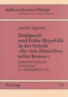 Königszeit und Frühe Republik in der Schrift De viris illustribus urbis Romae di Joachim Fugmann edito da Lang, Peter GmbH
