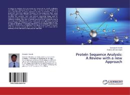 Protein Sequence Analysis: A Review with a new Approach di Samarjeet Borah, Krishna Bikram Shah edito da LAP Lambert Academic Publishing