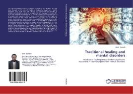 Traditional healing and mental disorders di Ehab Sorketti edito da LAP Lambert Academic Publishing