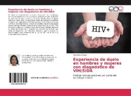 Experiencia de duelo en hombres y mujeres con diagnóstico de VIH/SIDA di Alejandra Amaya edito da EAE