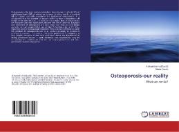 Osteoporosis-our reality di Aleksandra Hadziavdic, Nikola Gavric edito da LAP Lambert Academic Publishing