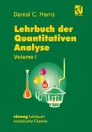 Lehrbuch Der Quantitativen Analyse di Daniel C. Harris edito da Vieweg+teubner Verlag