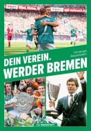 Dein Verein. Werder Bremen di Christoph Bausenwein edito da Die Werkstatt GmbH