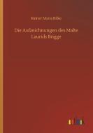 Die Aufzeichnungen des Malte Laurids Brigge di Rainer Maria Rilke edito da Outlook Verlag