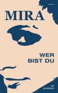 MIRA - Wer bist Du di AK Schmidt edito da Books on Demand