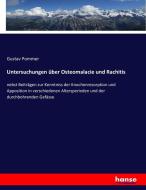 Untersuchungen über Osteomalacie und Rachitis di Gustav Pommer edito da hansebooks
