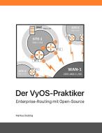 Der VyOS-Praktiker di Markus Stubbig edito da Books on Demand